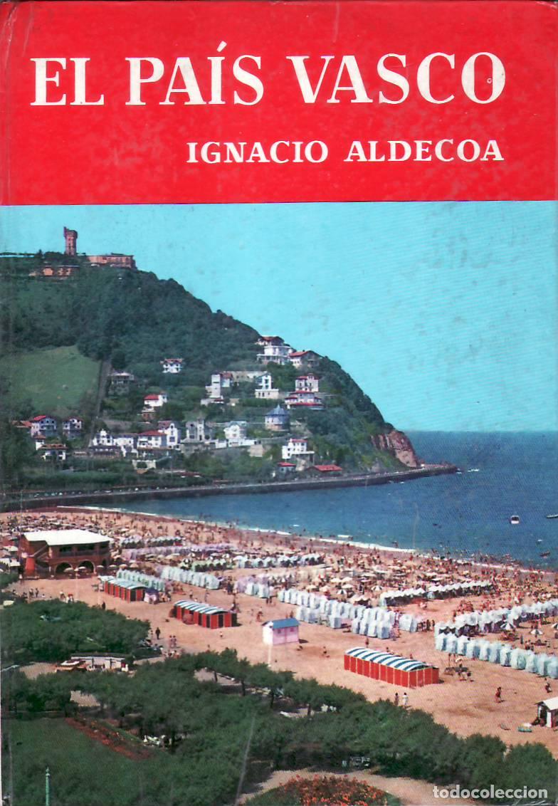 Libros: ALDECOA, Ignacio.- - El Pa&iacute;s Vasco. - Foto 1