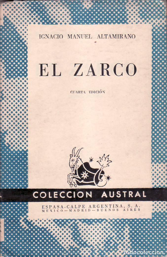 B&uuml;cher: ALTAMIRANO, Ignacio Manuel.- - El zarco. (Episodio de la vida mexicana en 1861-63). Pr&oacute;logo de Franc