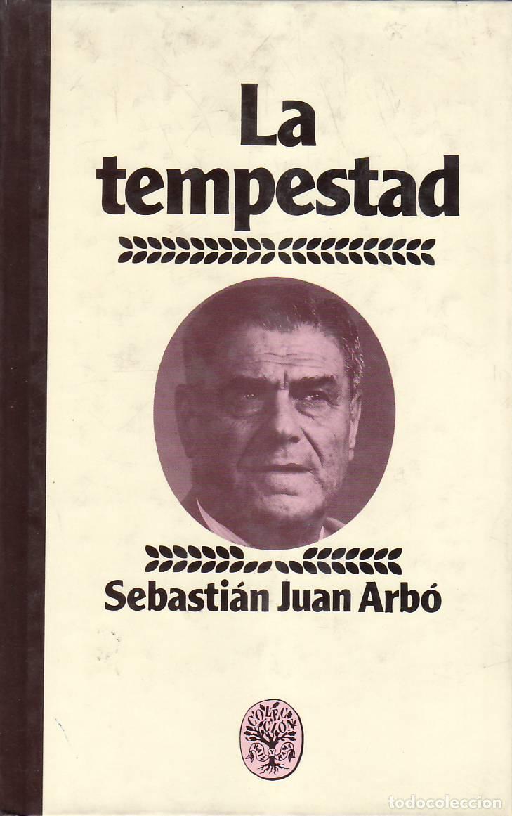 Livres: ARB&Oacute;, Sebasti&aacute;n Juan.- - La tempestad. Novela.