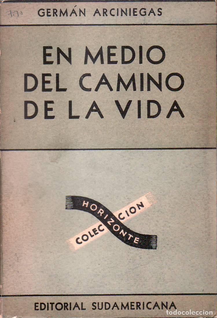 Libros: ARCINIEGAS, Germ&aacute;n.- - En medio del camino de la vida. - Foto 1