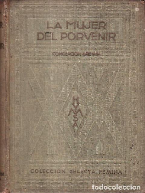 Libros: ARENAL, Concepci&oacute;n.- - La mujer del porvenir. - Foto 1