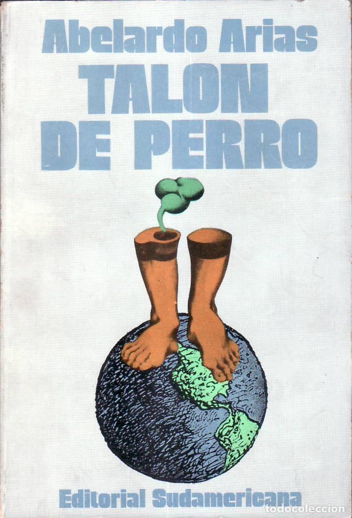 Libros: ARIAS, Abelardo.- - Tal&oacute;n de perro. Novela. - Foto 1