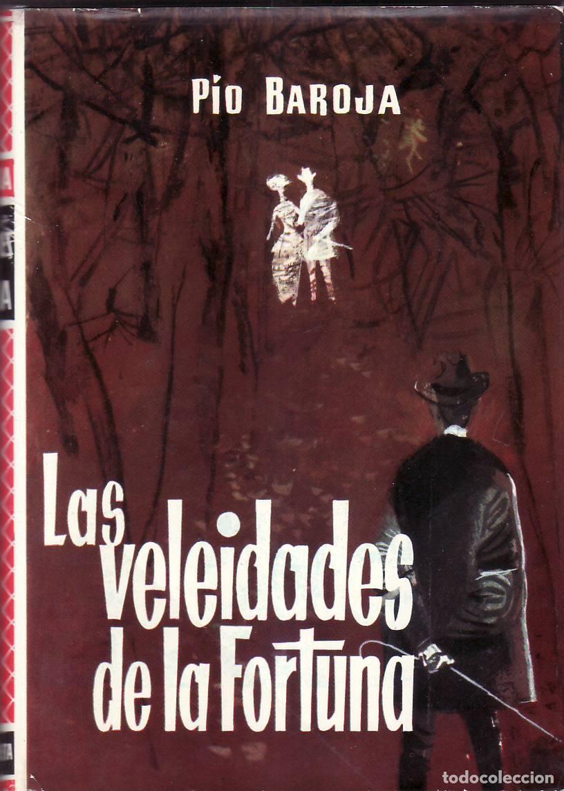 Libros: BAROJA, P&iacute;o.- - Las veleidades de la fortuna (Agon&iacute;as de nuestro tiempo).