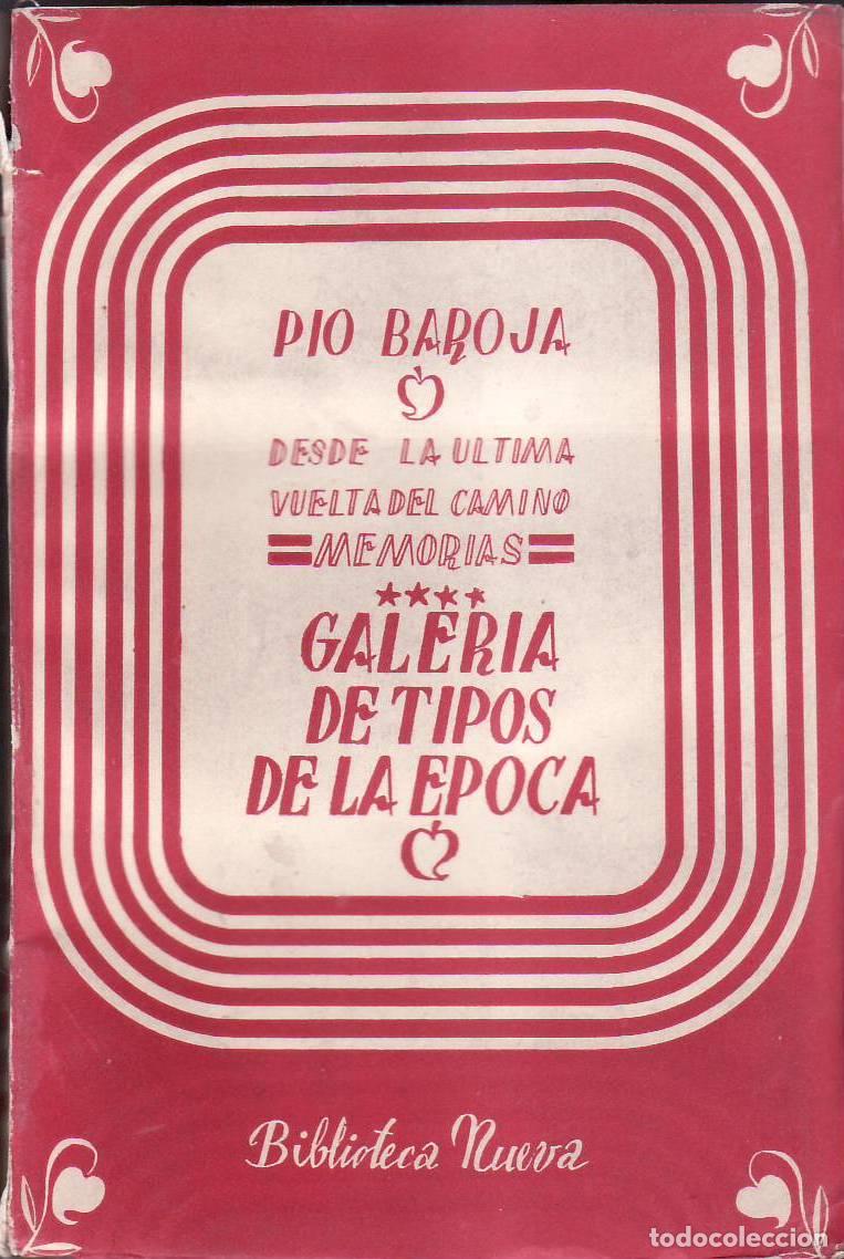 B&uuml;cher: BAROJA, P&iacute;o.- - Galer&iacute;a de tipos de la &eacute;poca (Desde la &uacute;ltima vuelta al camino. Memorias, tomo 4).