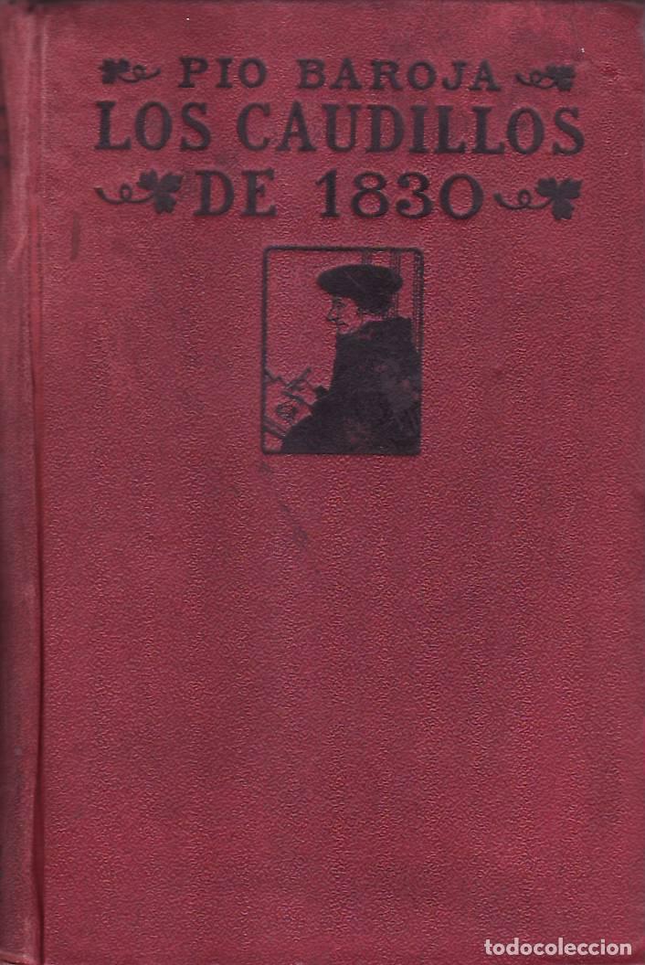 Libros: BAROJA, P&iacute;o.- - Los caudillos de 1830. Novela. - Foto 1