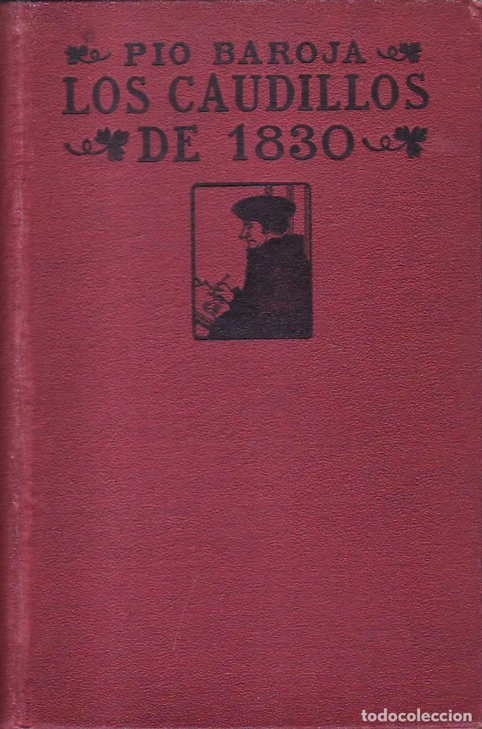 Libri di seconda mano: BAROJA, P&iacute;o.- - Los caudillos de 1830. Novela.