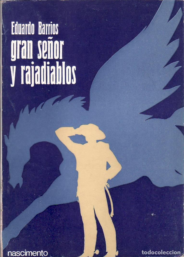 Libri di seconda mano: BARRIOS, Eduardo.- - Gran se&ntilde;or y rajadiablos.
