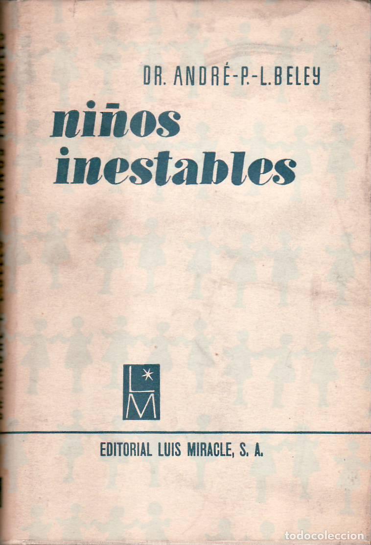 B&uuml;cher: BELEY, Andre P.- - Ni&ntilde;os inestables.