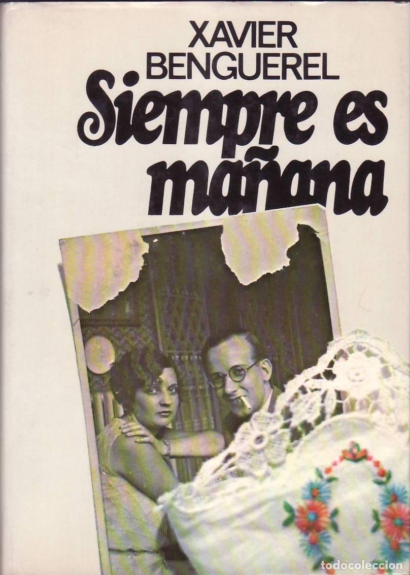 Libros: BENGUEREL, Xavier.- - Siempre es ma&ntilde;ana. Novela. - Foto 1