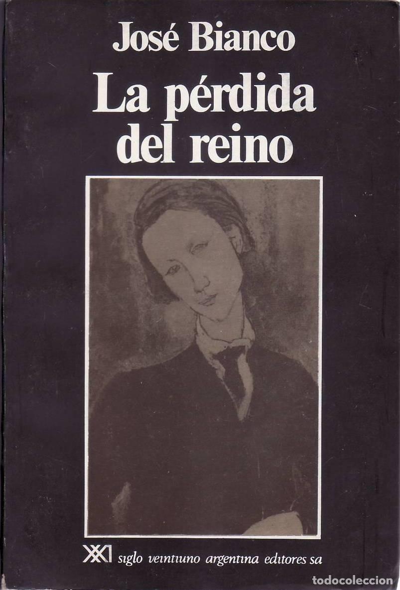 B&uuml;cher: BIANCO, Jos&eacute;.- - La p&eacute;rdida del reino. Novela.