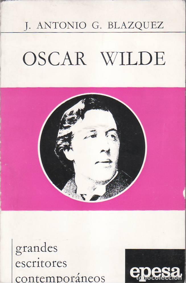 Libros: BLAZQUEZ, Jos&eacute; Antonio G.- - Oscar Wilde. - Foto 1
