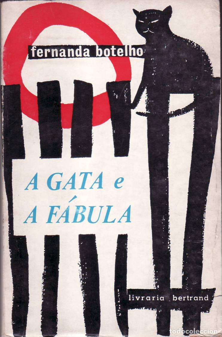 Libros: BOTELHO, Fernanda.- - A gata e f&aacute;bula (Romance).