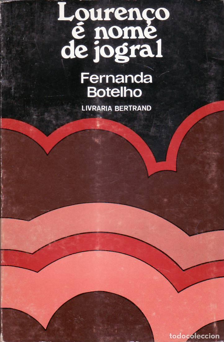 Libros: BOTELHO, Fernanda.- - Louren&ccedil;o &eacute; nom&eacute; de jogral.