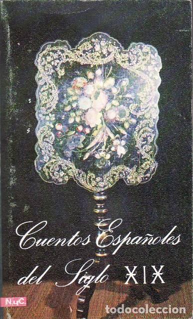 Livres: BURELL, Consuelo.- - Cuentos espa&ntilde;oles del siglo XIX (Fern&aacute;n Caballero, M. J. de Larra, J. Valera, C