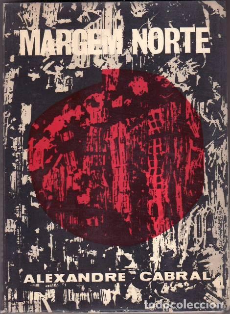 Libros: CABRAL, Alexandre.- - Margem norte (Romance). - Foto 1