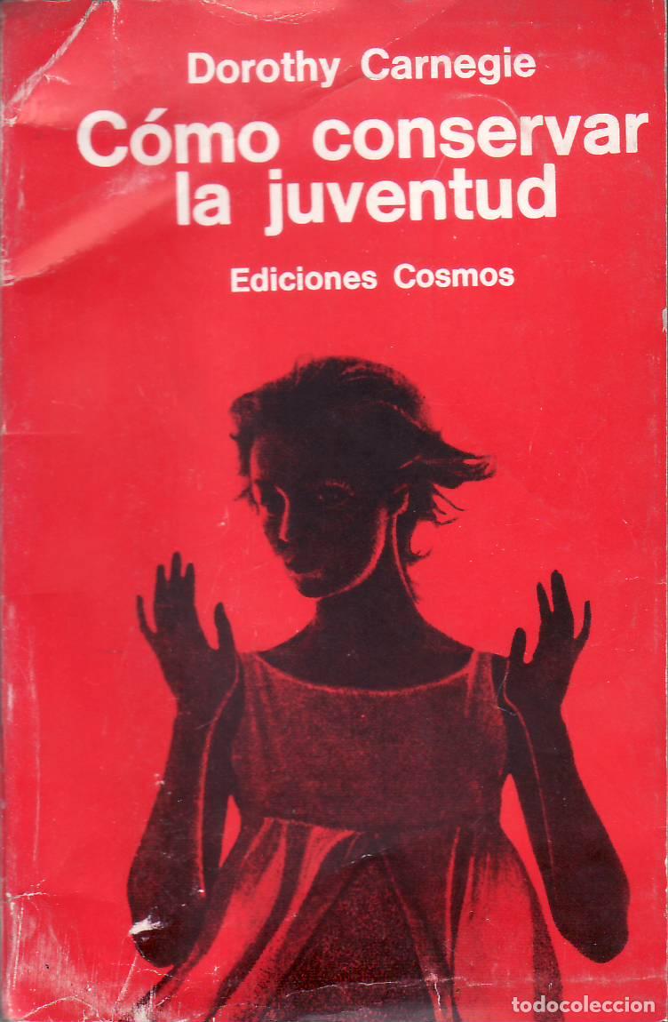 Libros: CARNEGIE, Dorothy.- - C&oacute;mo conservar la juventud. - Foto 1