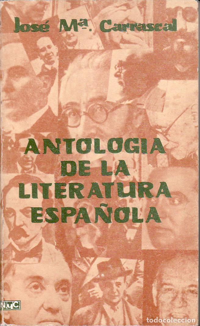 Libri di seconda mano: CARRASCAL, Jos&eacute; Mar&iacute;a.- - Antolog&iacute;a de la literatura espa&ntilde;ola.