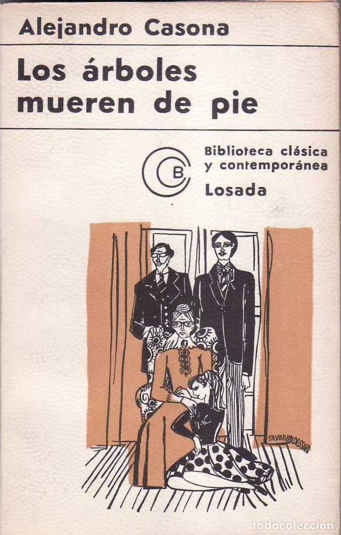 Livres: CASONA, Alejandro.- - Los &aacute;rboles mueren de pie.
