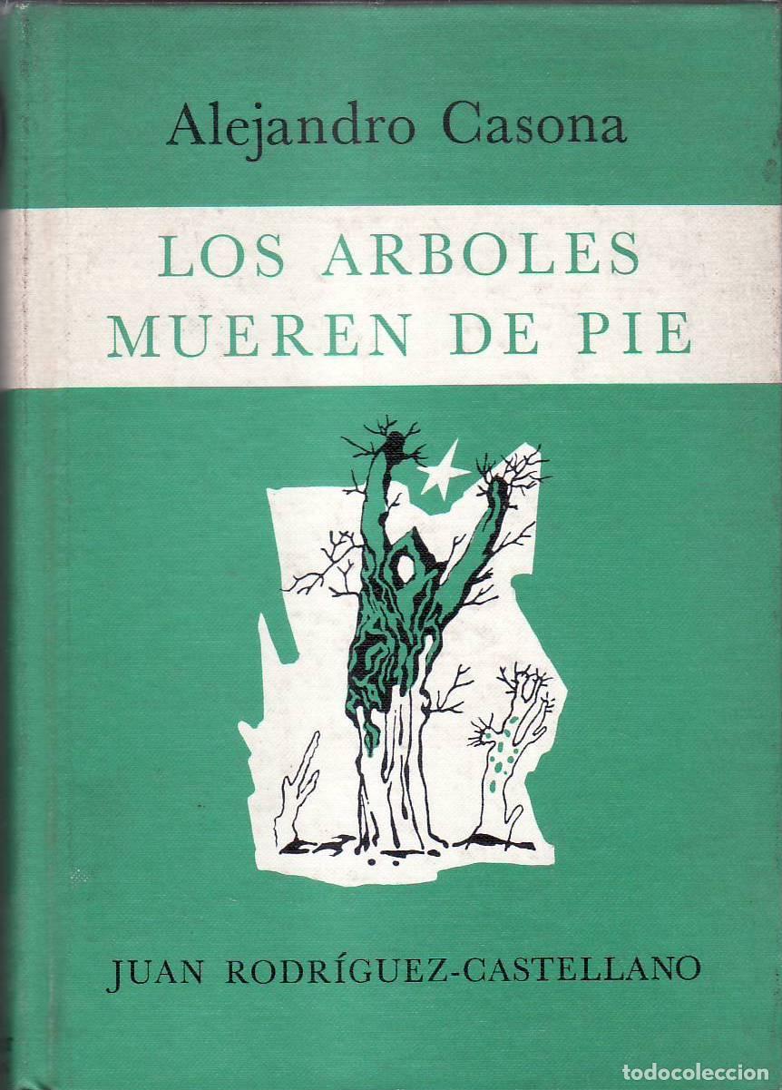 B&uuml;cher: CASONA, Alejandro.- - Los &aacute;rboles mueren de pie. Pr&oacute;logo de J. Rodr&iacute;guez-Castellano.