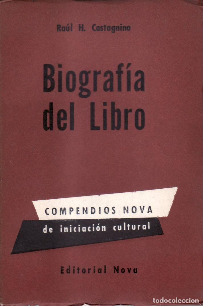 Libri di seconda mano: CASTAGNINO, Ra&uacute;l H.- - Biograf&iacute;a del libro (Ex&eacute;gesis y ex&eacute;getas - R. W. Emerson, J. Ruskin, M. Prous