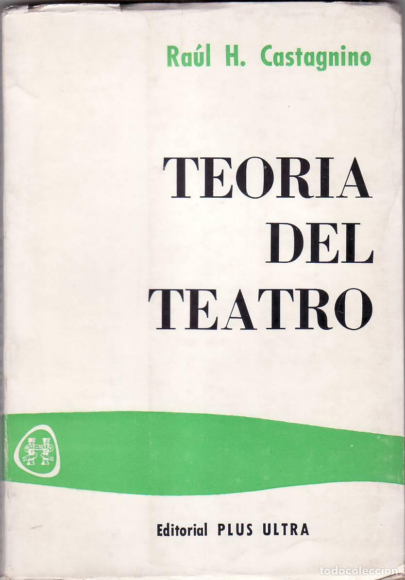 Libros: CASTAGNINO, Ra&uacute;l H.- - Teor&iacute;a del teatro. - Foto 1