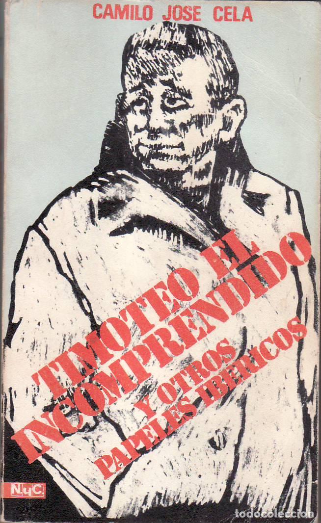 Livros em segunda m&atilde;o: CELA, Camilo Jos&eacute;.- - Timoteo el incomprendido y otros papeles ib&eacute;ricos.