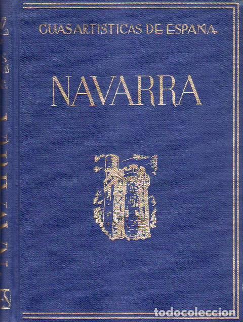 Libri di seconda mano: CIRLOT, Juan Eduardo.- - Gu&iacute;as art&iacute;sticas de Espa&ntilde;a: Navarra.