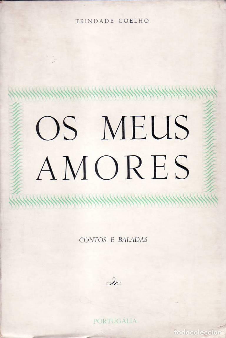 Libros: COHELO, Trindade.- - Os meus amores (Contos e baladas). - Foto 1