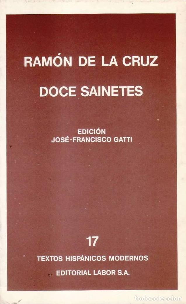 books: CRUZ, Ram&oacute;n de la.- - Doce sainetes. Edici&oacute;n, pr&oacute;logo y notas de Jos&eacute; Francisco Gatti.