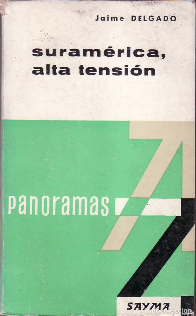 Libros: DELGADO, Jaime.- - Suram&eacute;rica, alta tensi&oacute;n. - Foto 1
