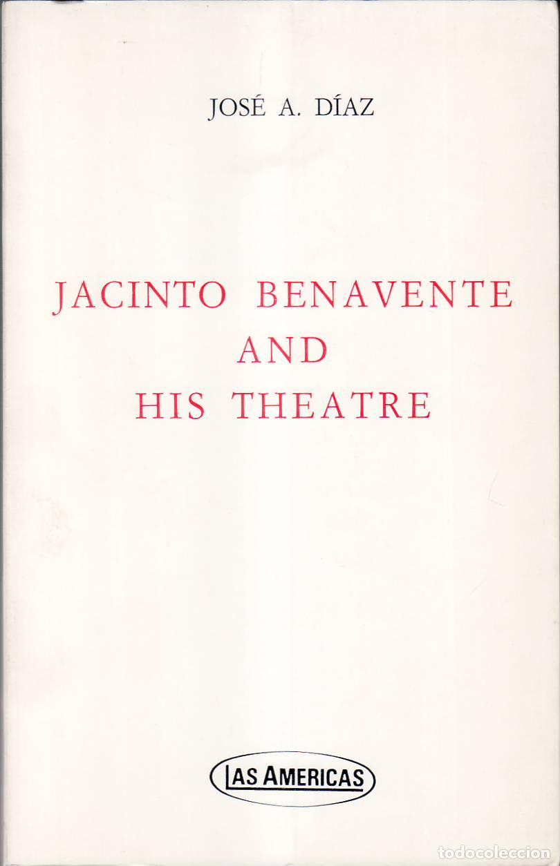 Libros: DIAZ, Jos&eacute; A.- - Jacinto Benavente and his theatre.