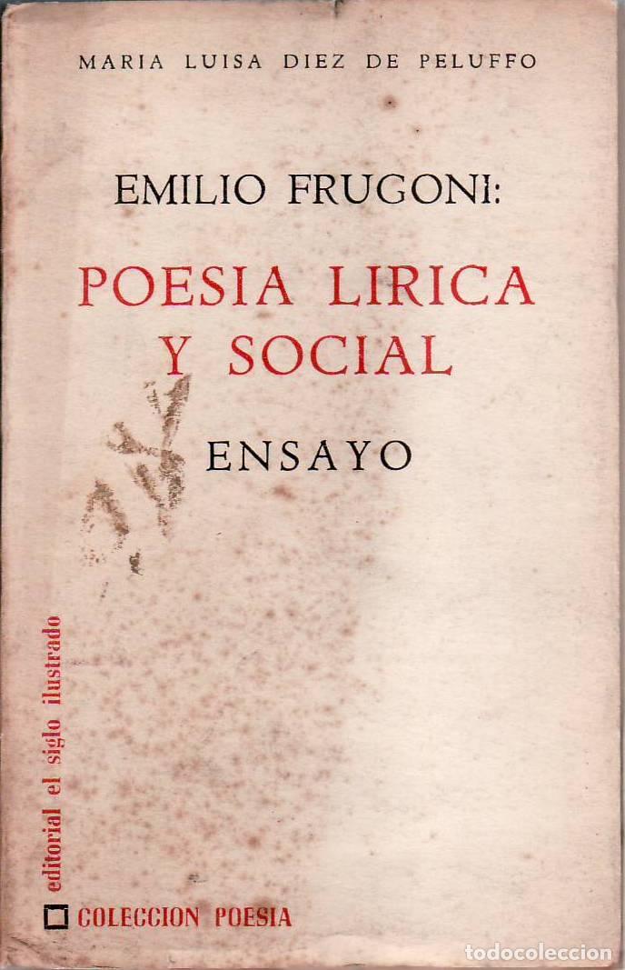 Libri di seconda mano: DIEZ DE PELUFFO, Mar&iacute;a Luisa.- - Emilio Frugoni: poes&iacute;a l&iacute;rica y social.