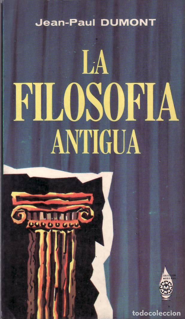 Libri di seconda mano: DUMONT, Jean Paul.- - La filosof&iacute;a antigua.