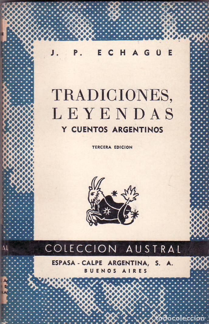 Libri di seconda mano: ECHAG&Uuml;E, Juan Pablo.- - Tradiciones, leyendas y cuentos argentinos.