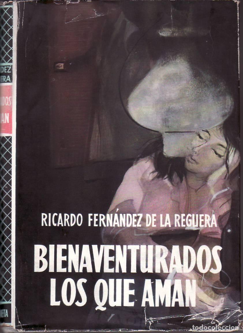 Libri di seconda mano: FERNANDEZ DE LA REGUERA, Ricardo.- - Bienaventurados los que aman. Novela.
