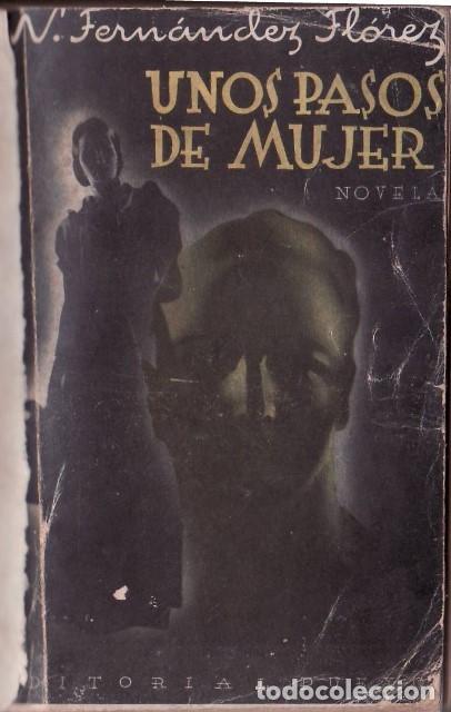Libros: FERNANDEZ FLOREZ, Wenceslao.- - Unos pasos de mujer. Novela. - Foto 1