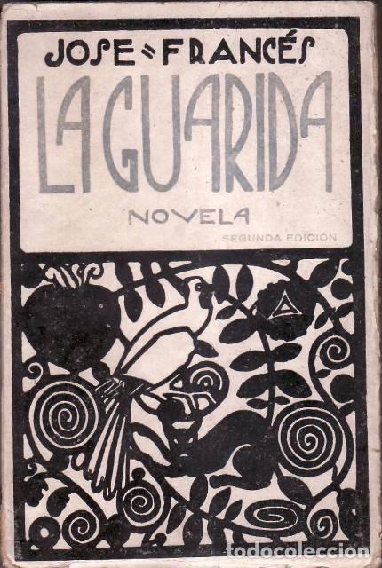 Libros: FRANCES, Jos&eacute;.- - La guarida. Novela. - Foto 1