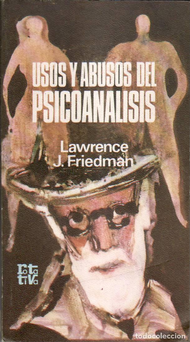 Libri di seconda mano: FRIEDMAN, Lawrence J.- - Usos y abusos del psicoan&aacute;lisis.