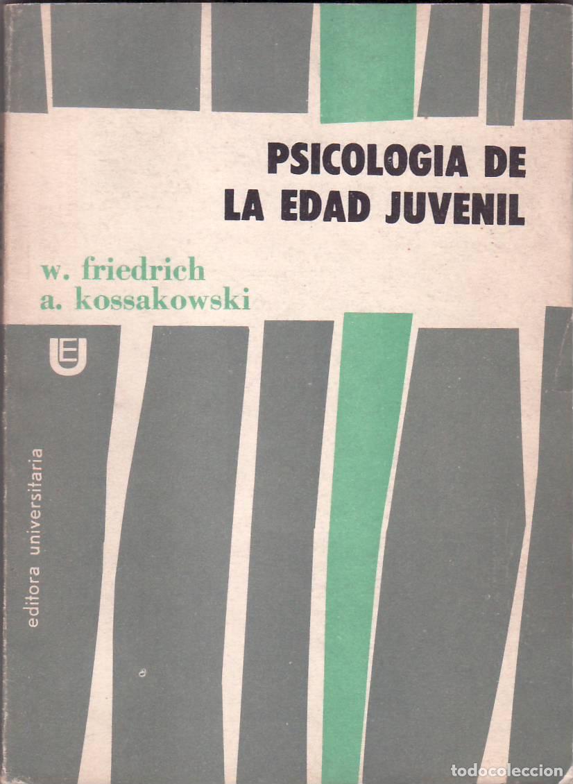 B&uuml;cher: FRIEDRICH, W. y A. KOSSAKOWSKI.- - Psicolog&iacute;a de la edad juvenil.
