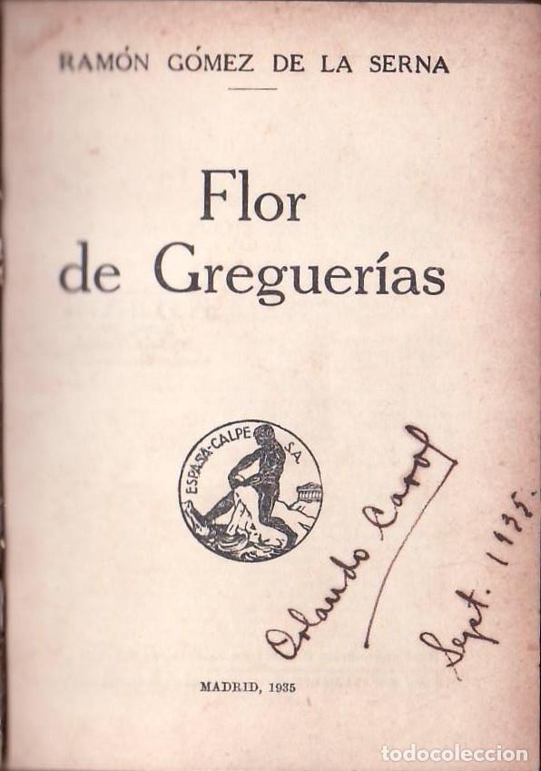 Libros: GOMEZ DE LA SERNA, Ram&oacute;n.- - Flor de greguer&iacute;as. - Foto 1