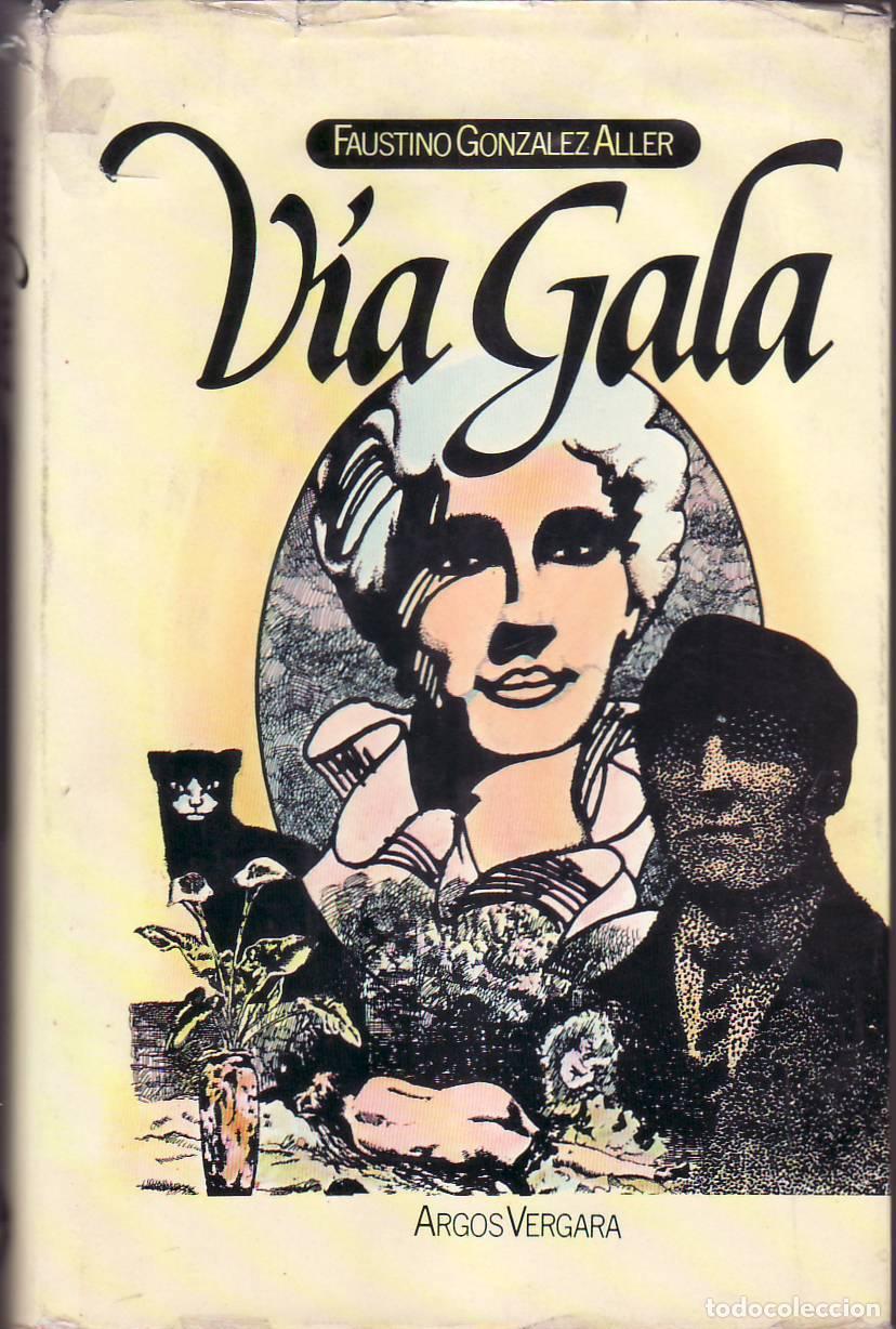 Libros: GONZALEZ ALLER, Faustino.- - V&iacute;a gala. Novela. - Foto 1