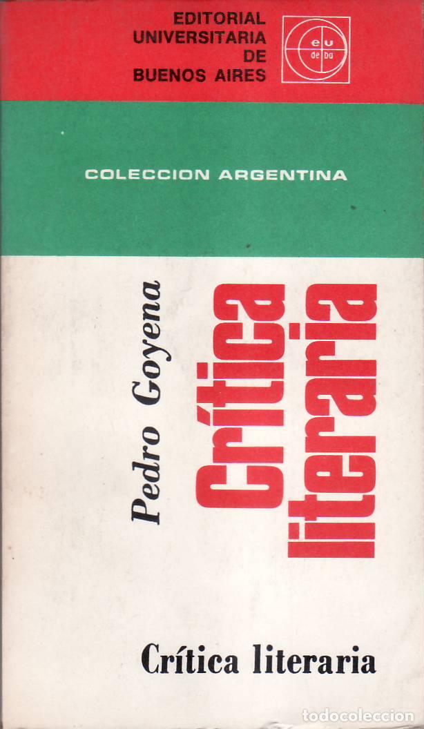 B&uuml;cher: GOYENA, Pedro.- - Cr&iacute;tica literaria (R. Guti&eacute;rrez, J. M. Estrada, Fray V. Mart&iacute;nez, E. del Campo, E.