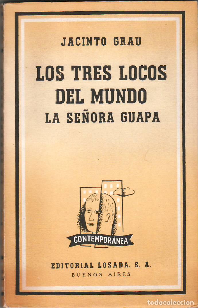 B&uuml;cher: GRAU, JAcinto.- - Los tres locos del mundo. LA se&ntilde;ora guapa.