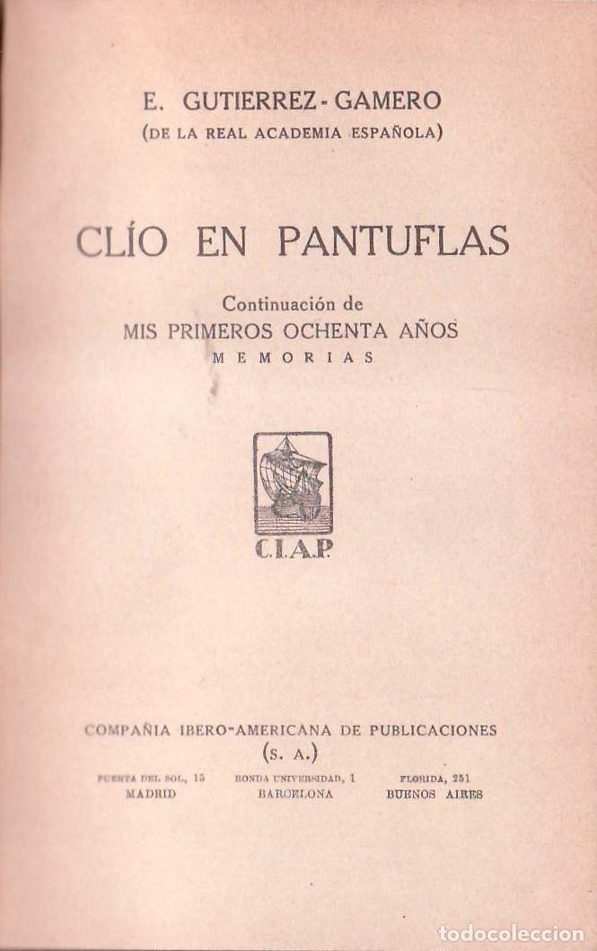 B&uuml;cher: GUTIERREZ GAMERO, E.- - Cl&iacute;o en pantuflas. Continuaci&oacute;n de mis primeros ochenta a&ntilde;os (Memorias).