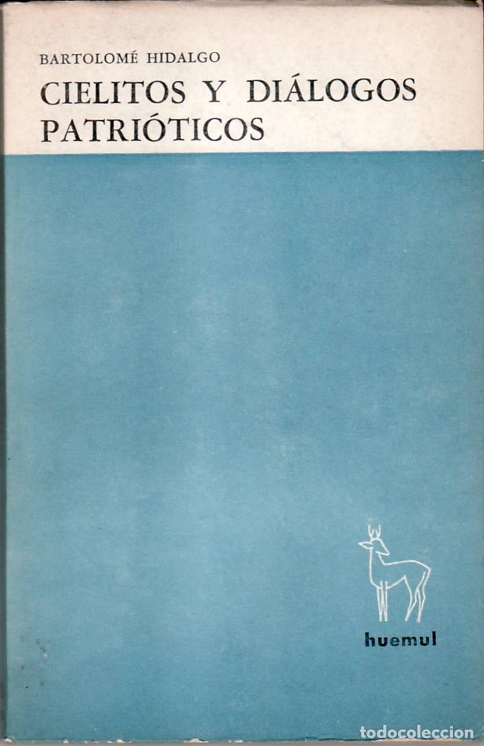 B&uuml;cher: HIDALGO, Bartolom&eacute;.- - Cielitos y di&aacute;logos patri&oacute;ticos. Introducci&oacute;n de Horacio J. Becco.