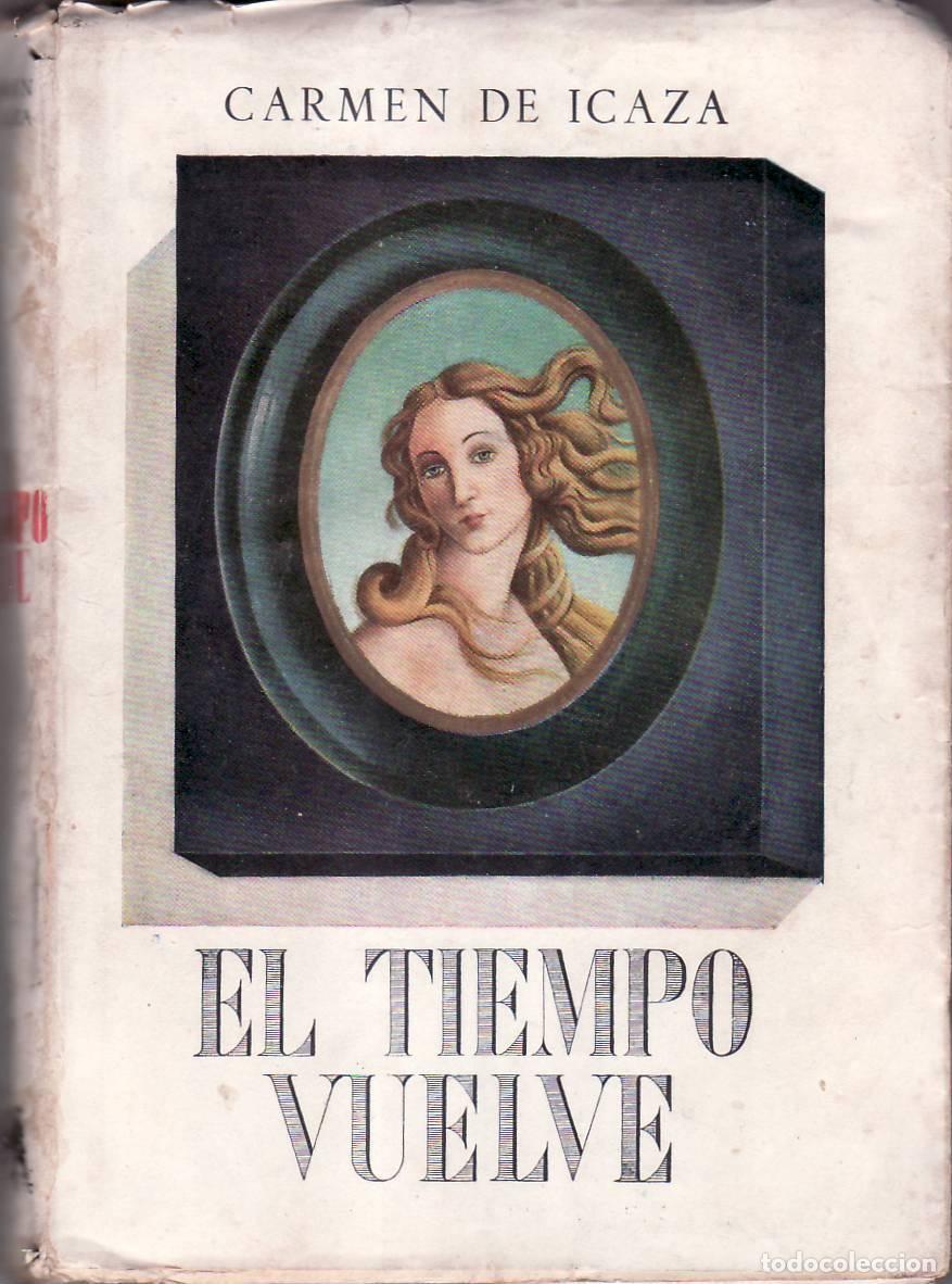 Libri di seconda mano: ICAZA, Carmen de.- - El tiempo vuelve. Novela.