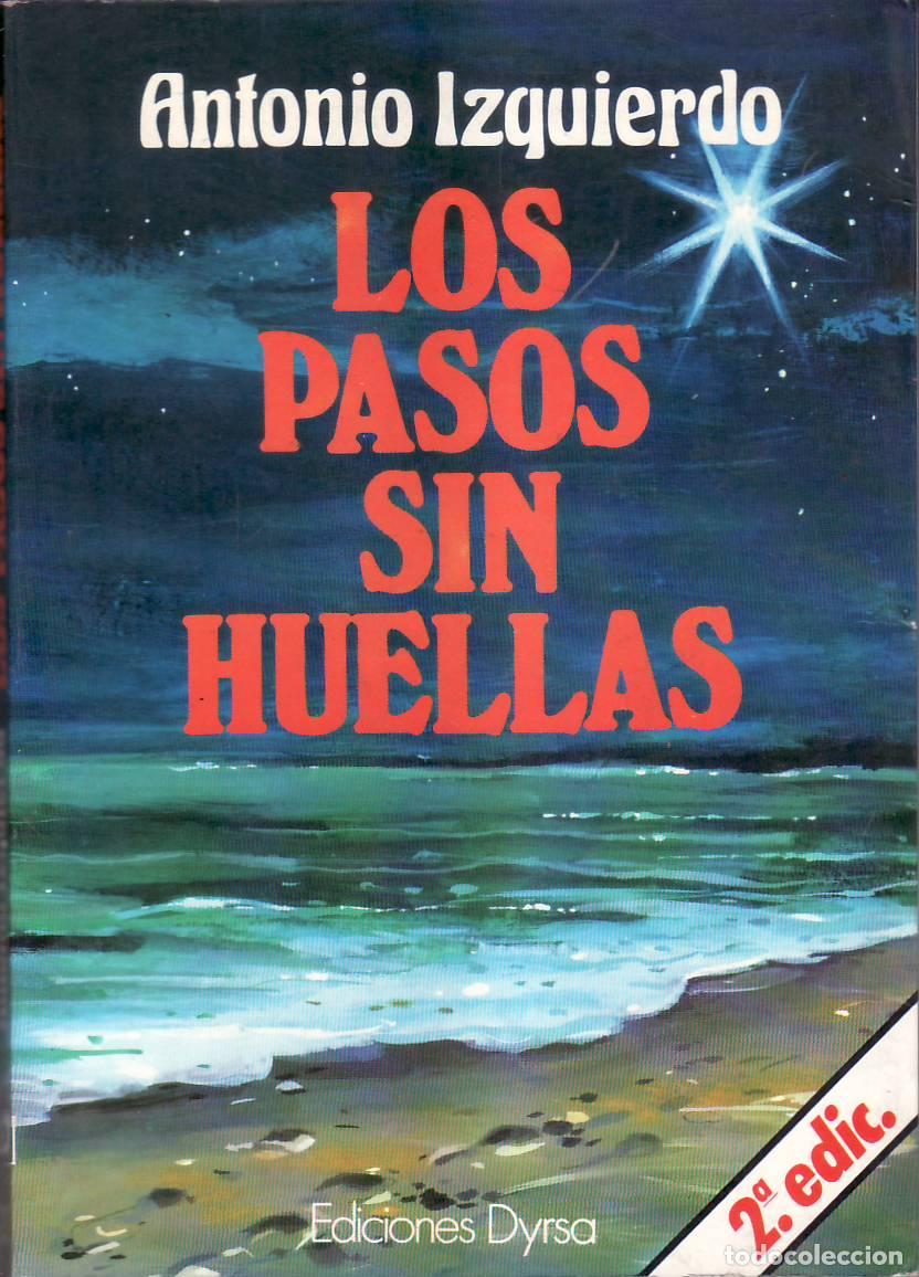 B&uuml;cher: IZQUIERDO, Antonio.- - Los pasos sin huellas. Novela.