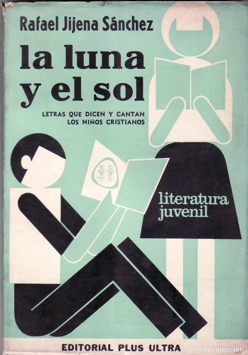 B&uuml;cher: JIJENA S&Aacute;NCHEZ, Rafael.- - La luna y el sol (letras que dicen y cantan los ni&ntilde;os cristianos).