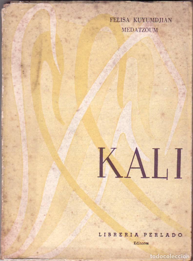 Libri di seconda mano: KUYUMDJAIN MEDATZDUM, Felisa.- - Kali. (Pr&oacute;logo de E. M. Danero).