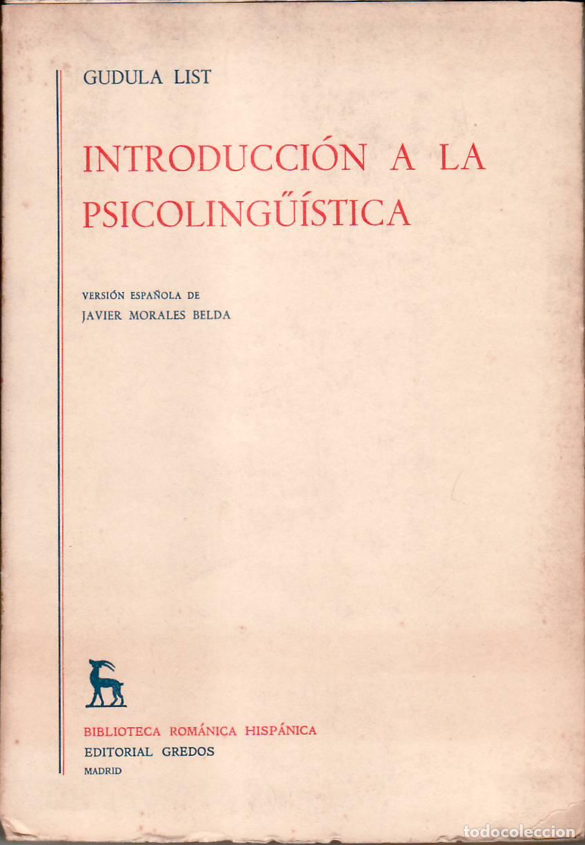 books: LIST, Gudula.- - Introducci&oacute;n a la psicoling&uuml;&iacute;stica. Traducci&oacute;n de J. Morales Belda.